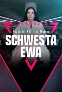 Poster de Schwesta Ewa - Rapperin. Häftling. Mutter.