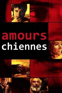 Amours chiennes (2000)