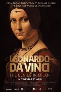 Leonardo Da Vinci - Il genio a Milano