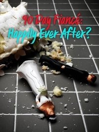 90 Day Fiancé: Happily Ever After? - Season 1