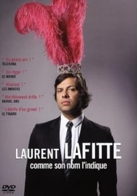 Laurent Lafitte: Comme son nom l'indique (2009)