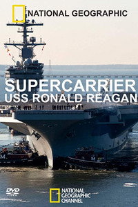 Постер фильма «Supercarrier: USS Ronald Reagan (2007)» — (1 из 1)