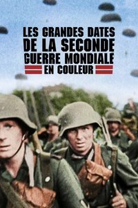 Poster de Les Grandes Dates de la Seconde Guerre mondiale en couleur