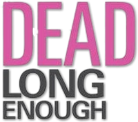 Логотип фильма «Dead Long Enough (2006)» — (1 из 2)
