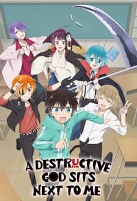 tv show poster A+Destructive+God+Sits+Next+to+Me 2020