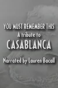 Poster de You Must Remember This: A Tribute to 'Casablanca'