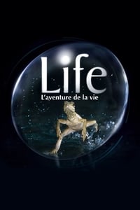 Life, l'aventure de la vie (2009)