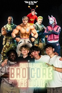 Bro Core: The Movie