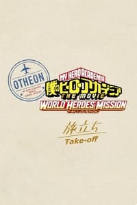 My Hero Academia: World Heroes\' Mission – Take-off - 2022