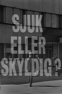 Sjuk eller skyldig?