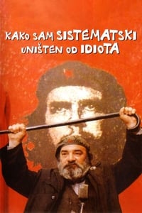 Kako sam sistematski uništen od idiota (1983)