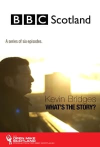 Kevin Bridges: What's the Story? (2012)