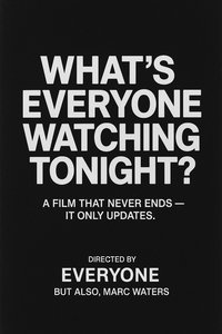 What's Everyone Watching Tonight?