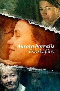 Aurora Borealis: Északi fény (2017)