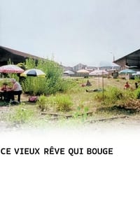 Ce vieux rêve qui bouge (2001)