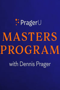 PragerU Master’s Program with Dennis Prager (2023)