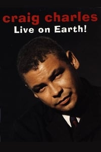 Craig Charles: Live on Earth! (1995)