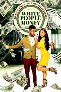 Постер фильма «White People Money (2020)» — (5 из 8)