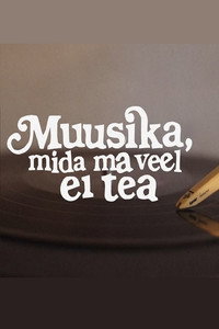 Постер фильма «Музыка, которую я еще не знаю (2021)» — (2 из 2)