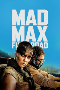 Постер фильма «Безумный Макс: Дорога ярости (2015)» — (4 из 319)
