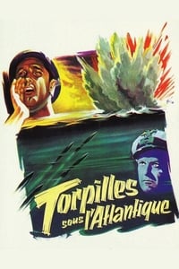 Torpilles sous l'Atlantique (1957)