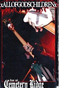 xAllOfGodsChildrenx: Live At Cemetery Ridge