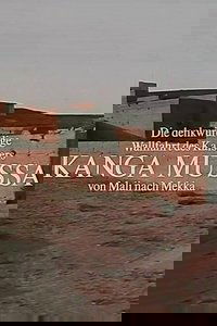 The Memorable Pilgrimage of Emperor Kanga Mussa From Mali to Mecca