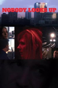 Nobody Looks Up (2014) poster