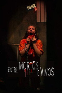 Постер фильма «Filme B - Entre Mortos e Vivos (2017)» — (2 из 3)