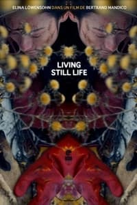 La résurrection des natures mortes (Living Still Life) (2014)