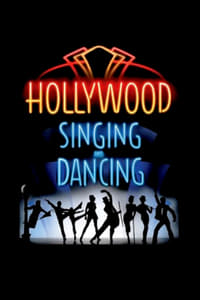 Poster de Hollywood Singing and Dancing: A Musical History