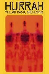 Poster de Hurrah: Yellow Magic Orchestra