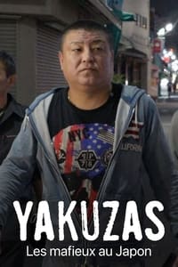 tv show poster Yakuzas+%3A+Les+mafieux+au+Japon 2024