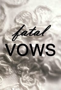 tv show poster Fatal+Vows 2012