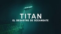 Titan: The OceanGate Submersible Disaster