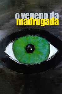 O Veneno da Madrugada (2006)