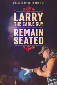 Постер к фильму Larry the Cable Guy: Remain Seated (2020)