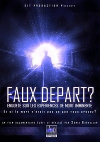 Faux Départ ? Enquête sur les Expériences de Mort Imminente (2010)