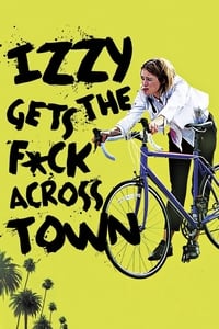 Poster de Izzy Gets the F*ck Across Town