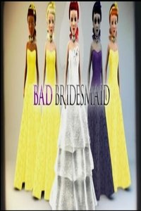 Bad Bridesmaid