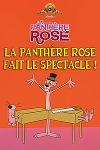 Affiche de La Panthère Rose Fait Le Spectacle !