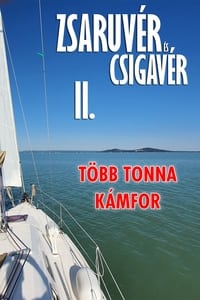 Zsaruvér és Csigavér II.: Több tonna kámfor (2002)