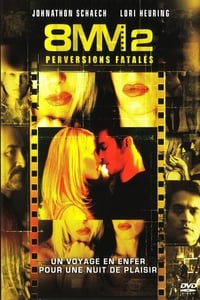 8mm 2 : Perversions fatales (2005)