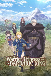 The Warrior Princess and the Barbaric King (2026) Season 1 Hindi + Multi Audio Complete Anime Series 720p 1080p WEB-DL