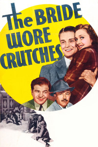 Постер фильма «The Bride Wore Crutches (1940)» — (2 из 2)