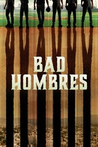 Bad Hombres