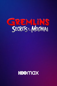 Постер мультсериала «Гремлины: Тайны могвая (2022)» — (6 из 27)