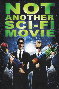 Постер фильма «Not Another Sci-Fi Movie (2013)» — (2 из 4)