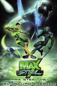 Poster de Max Steel vs El Oscuro Enemigo