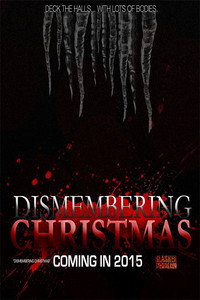 Постер фильма «Dismembering Christmas (2015)» — (5 из 31)